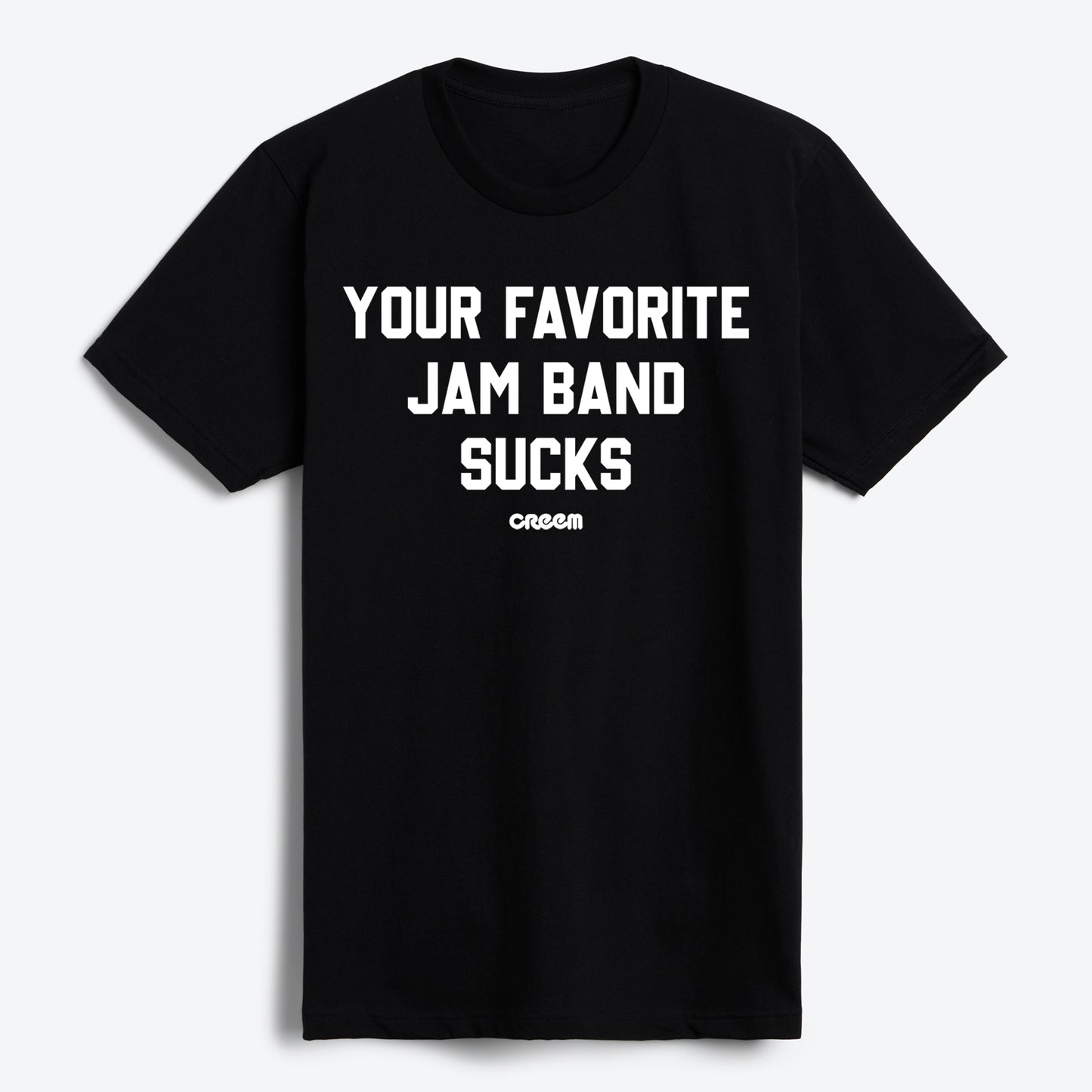 Your Favorite Jam Band Sucks T-Shirt