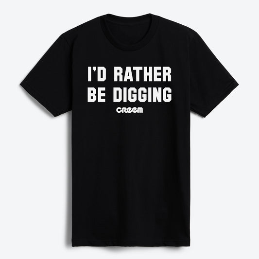 Rather Be Digging T-Shirt