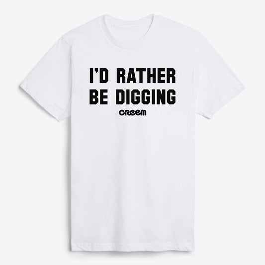 Rather Be Digging T-Shirt